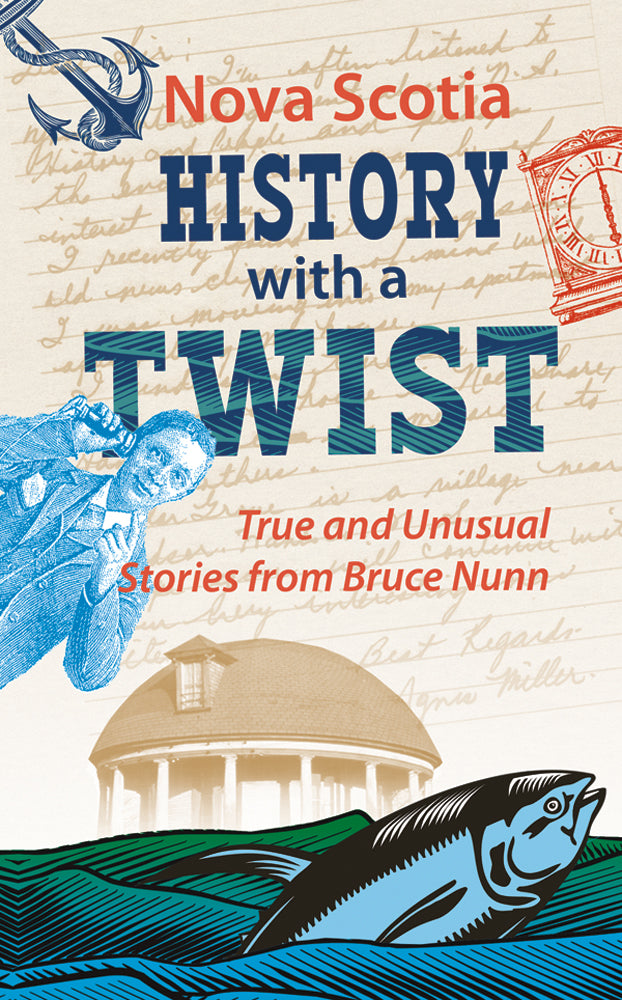 Nova Scotia History With A Twist - Agricola Street Books