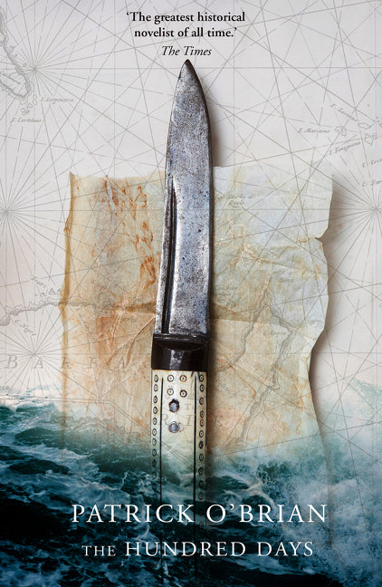 The Hundred Days (Aubrey & Maturin #19) - Agricola Street Books