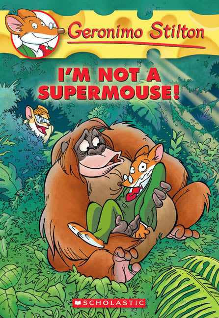I'm Not a Supermouse! (Geronimo Stilton #43) - Agricola Street Books