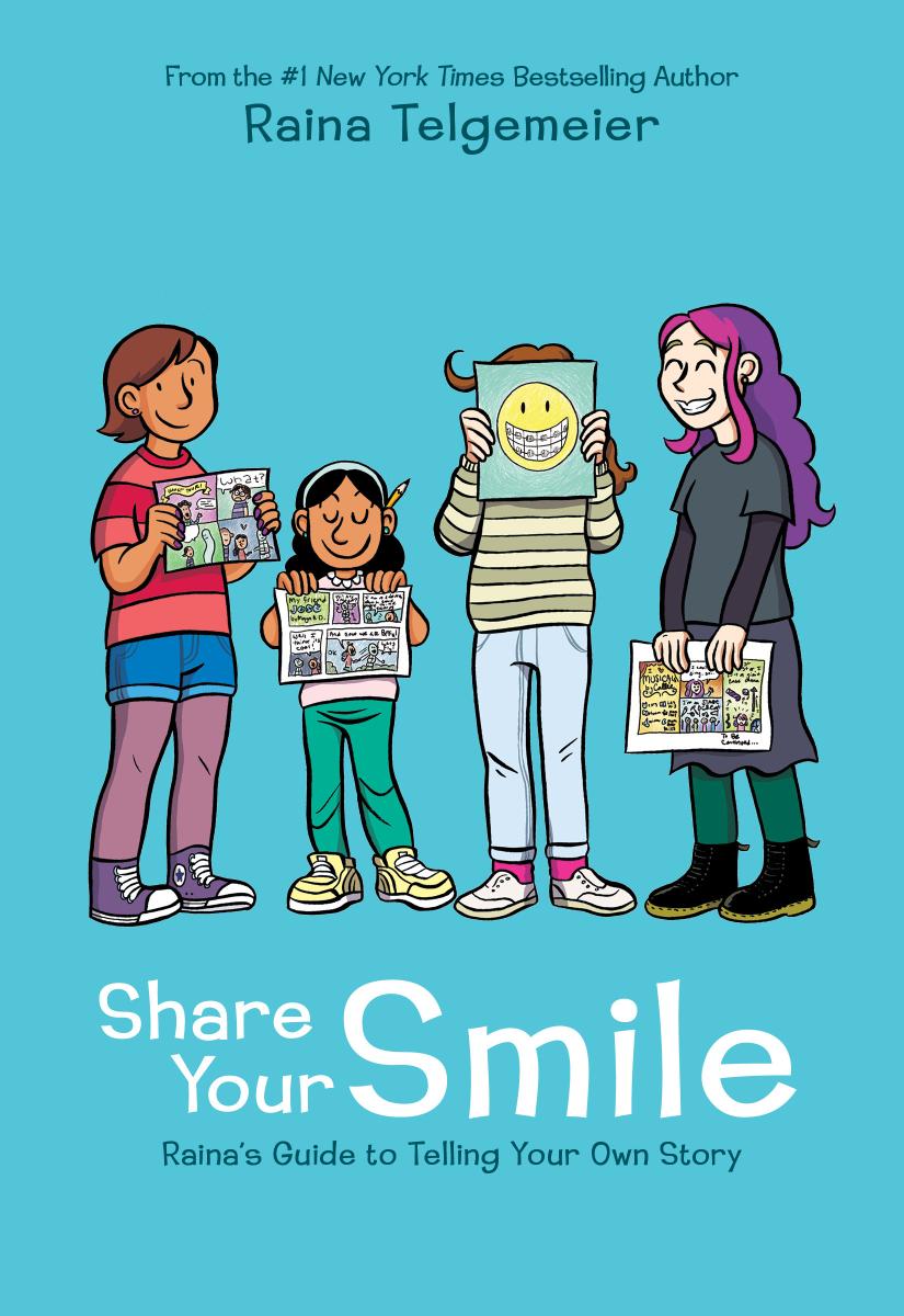 Share Your Smile: Raina's Guide to Telling Your Own Story - Agricola Street Books