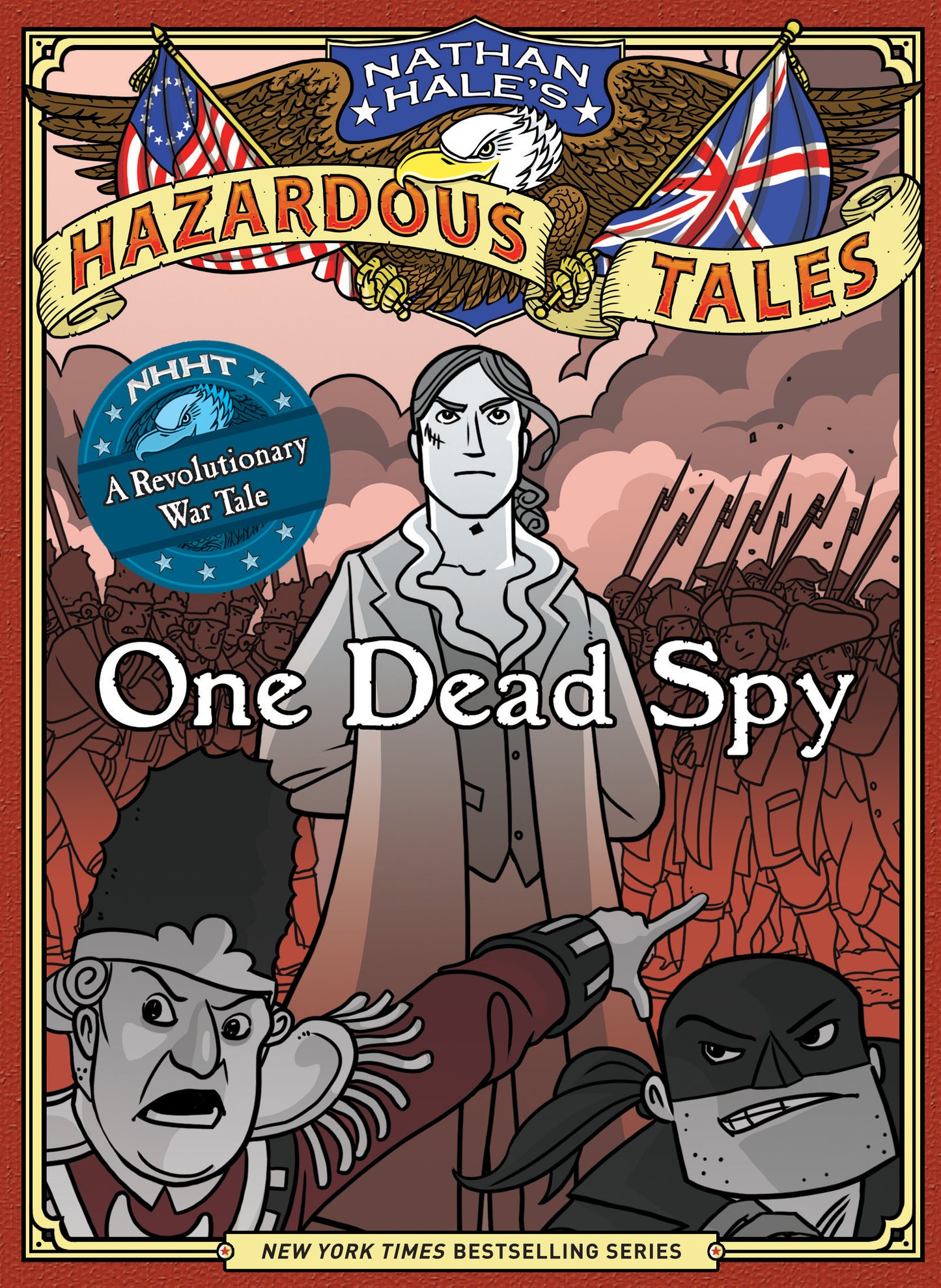 One Dead Spy (Nathan Hale's Hazardous Tales #1) - Agricola Street Books