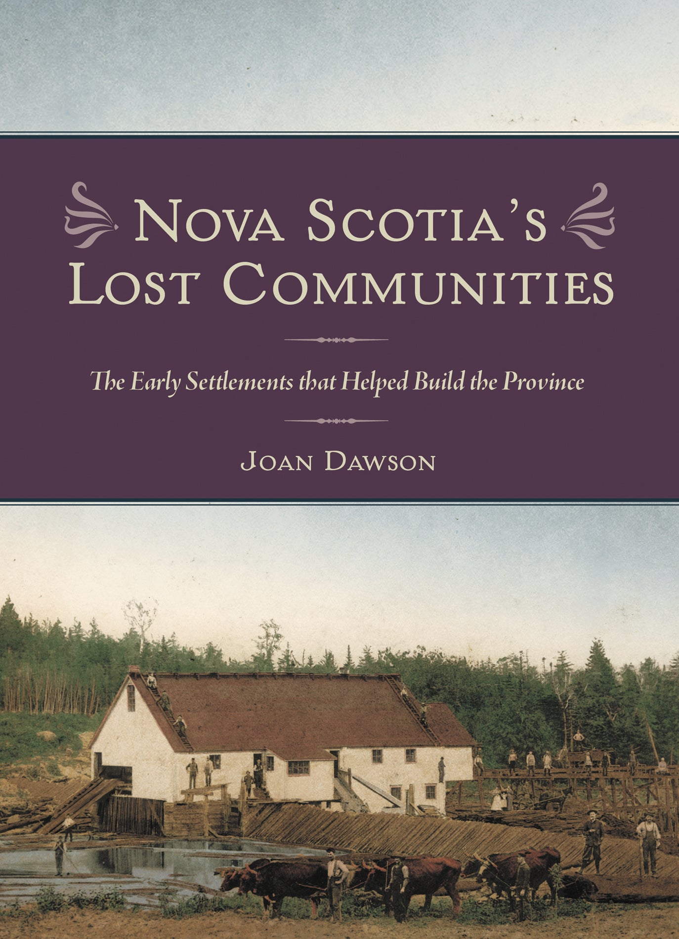 Nova Scotia's Lost Communities - Agricola Street Books