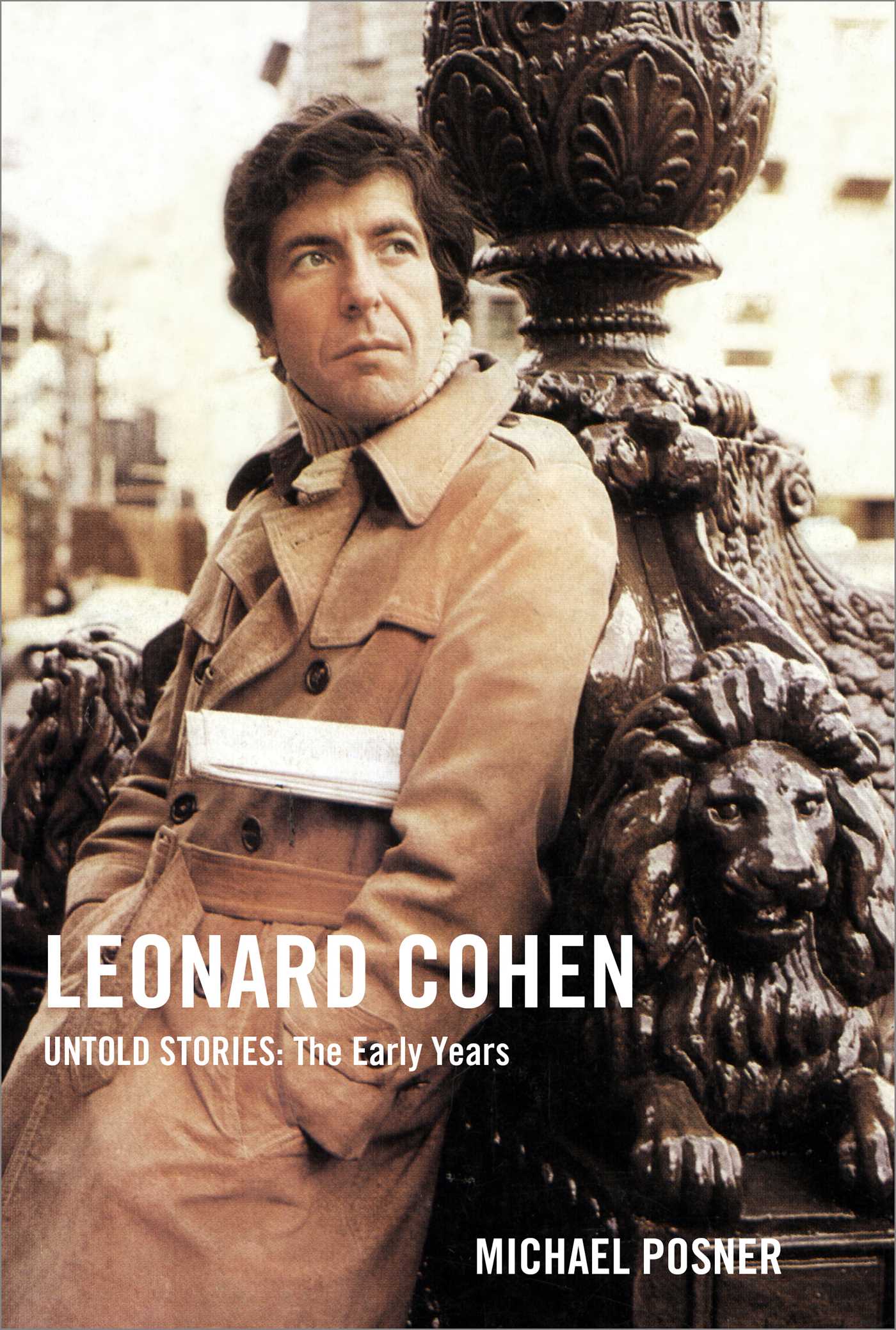 Leonard Cohen, Untold Stories: The Early Years - Agricola Street Books