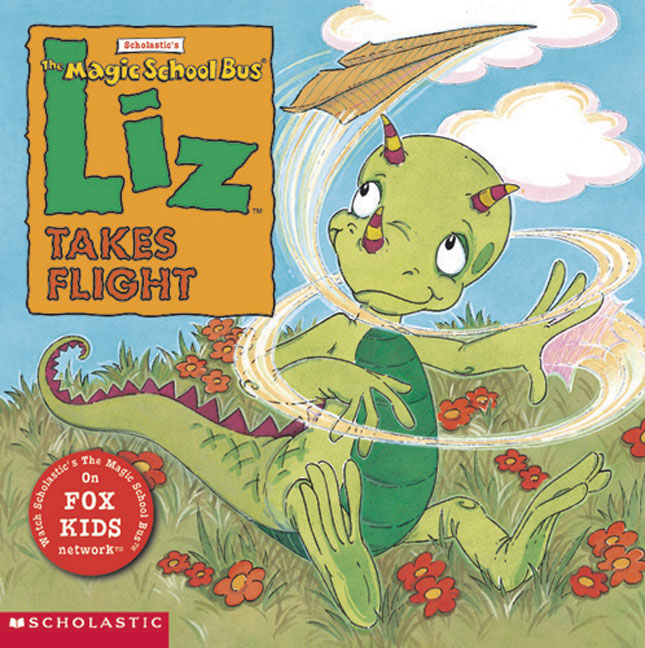 The Magic School Bus: Liz takes Flight - Agricola Street Books