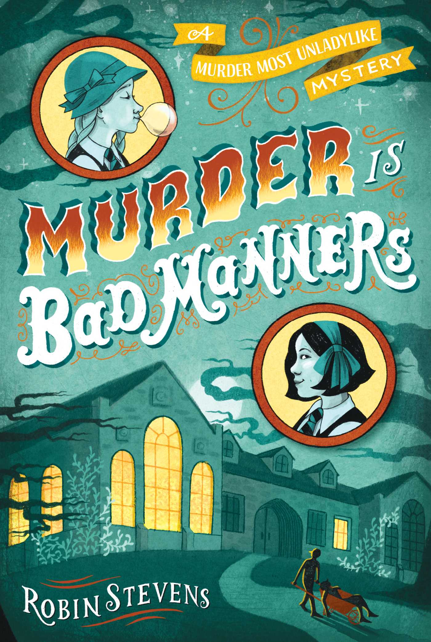 Murder Is Bad Manners (Murder Most Unladylike #1) - Agricola Street Books