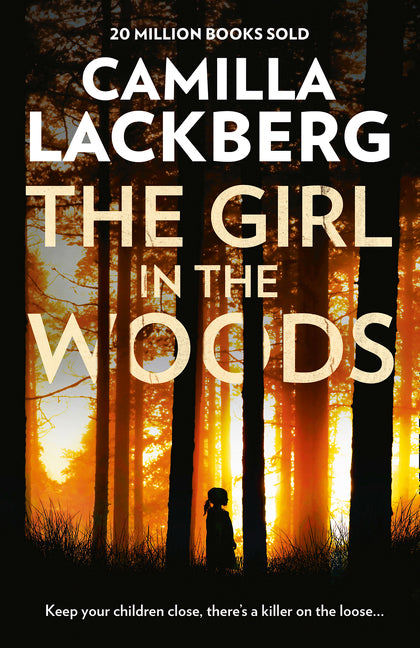 The Girl in the Woods (Patrik Hedstrom and Erica Falck, Book 10) - Agricola Street Books