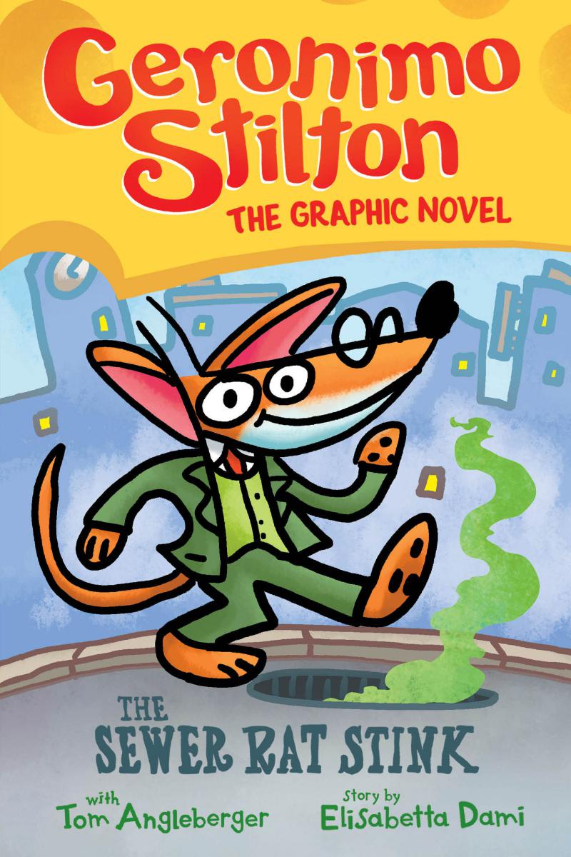 The Sewer Rat Stink: A Graphic Novel (Geronimo Stilton #1) - Agricola Street Books