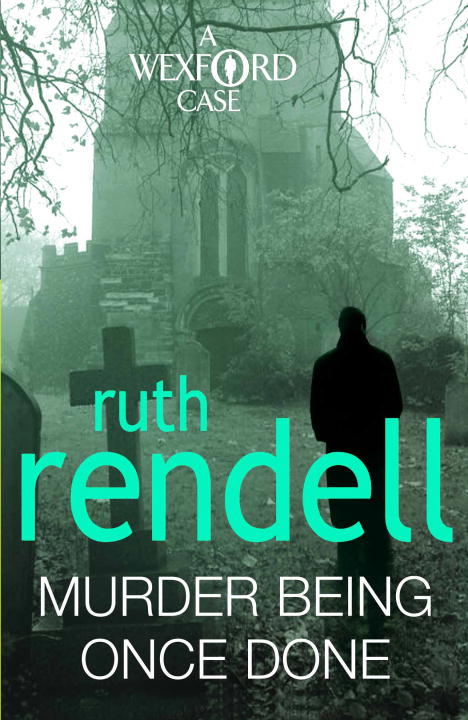 Murder Being Once Done - Agricola Street Books