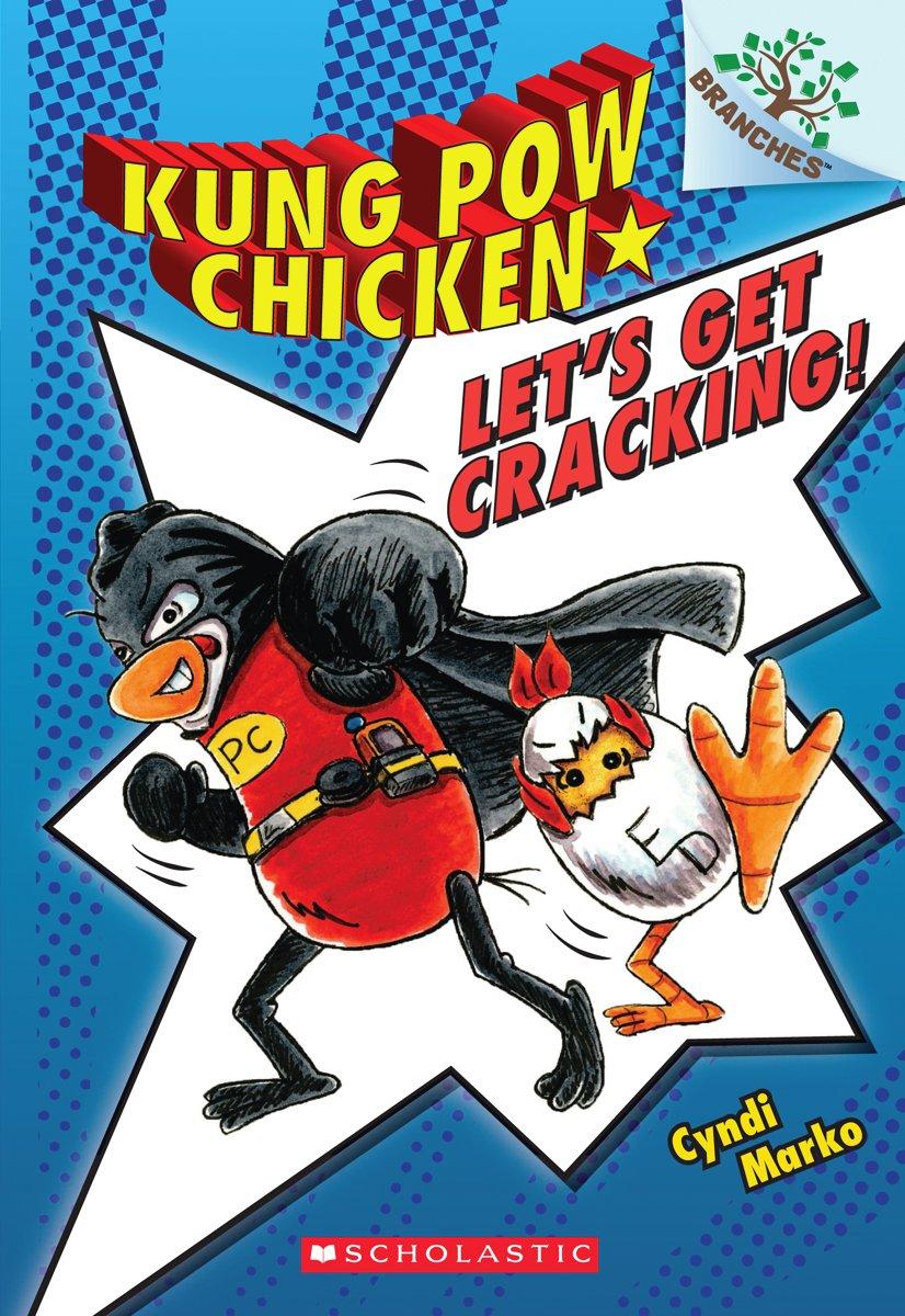 Let's Get Cracking!: A Branches Book (Kung Pow Chicken #1) - Agricola Street Books