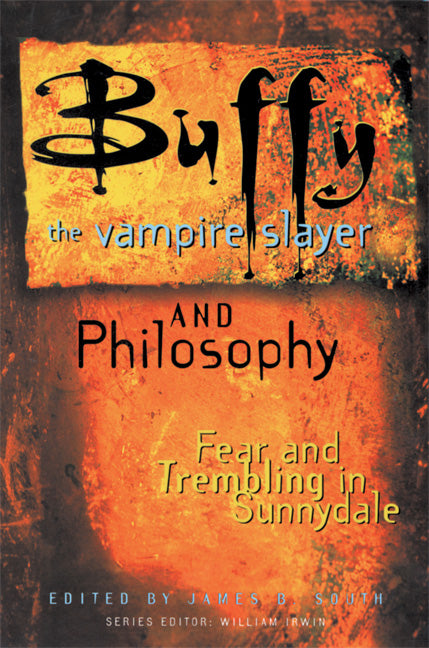 Buffy the Vampire Slayer and Philosophy - Agricola Street Books