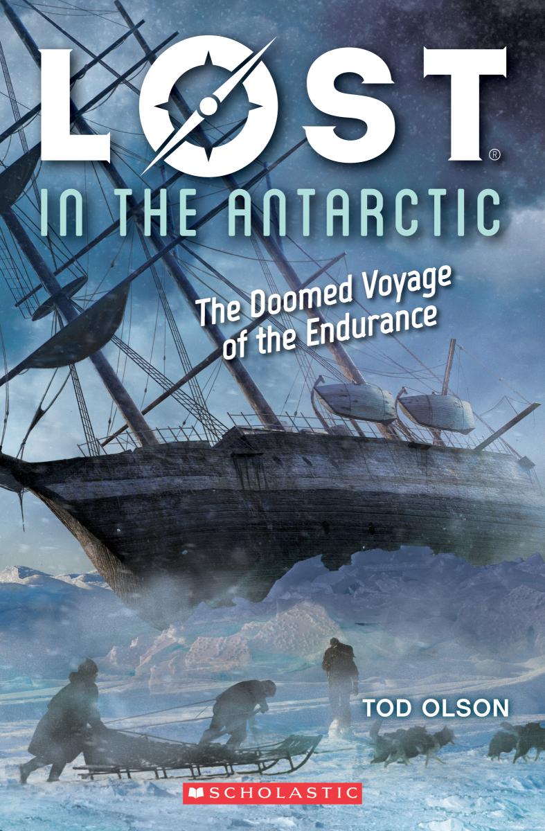 Lost in the Antarctic: The Doomed Voyage of the Endurance (Lost #4) - Agricola Street Books