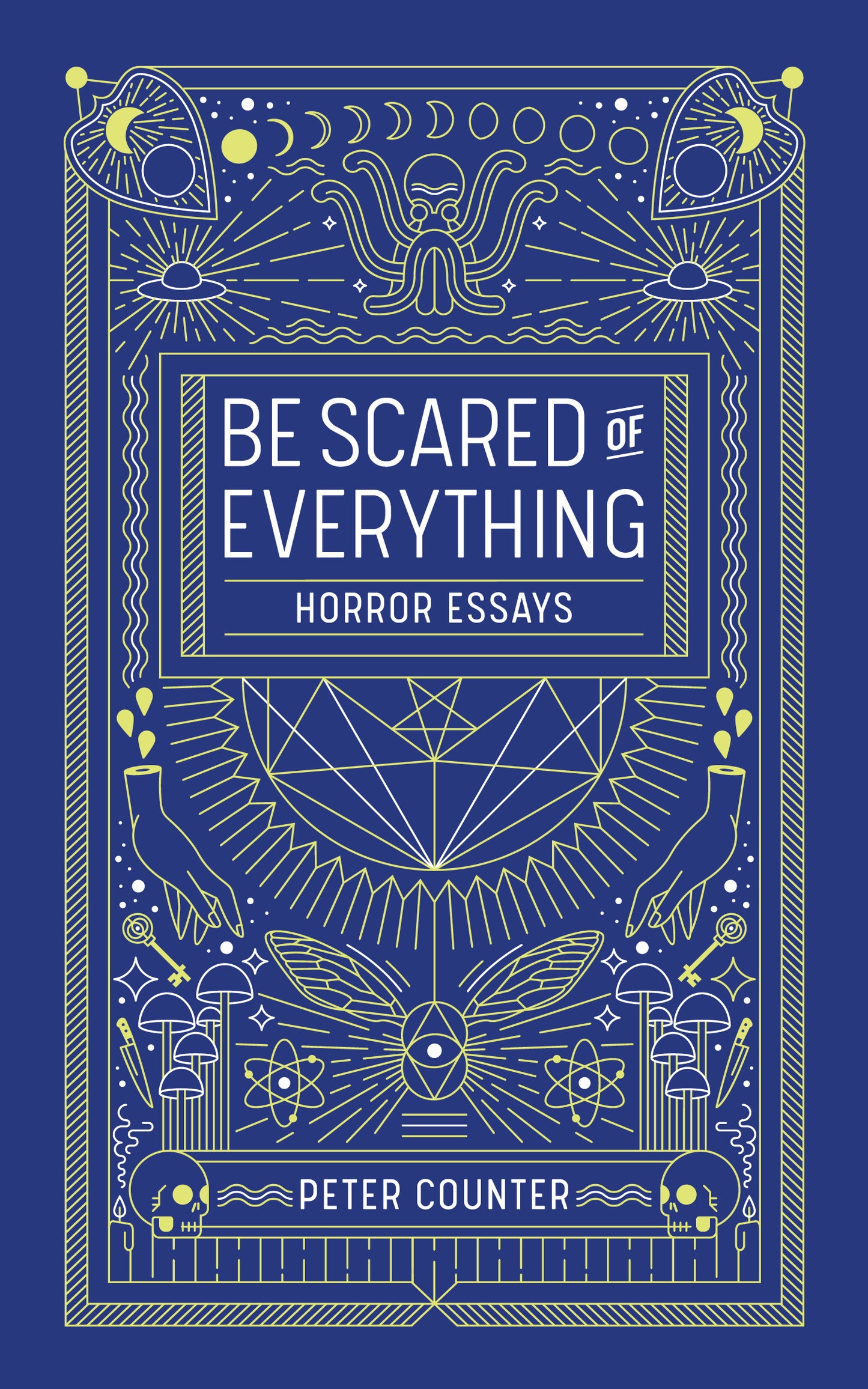 Be Scared of Everything - Agricola Street Books
