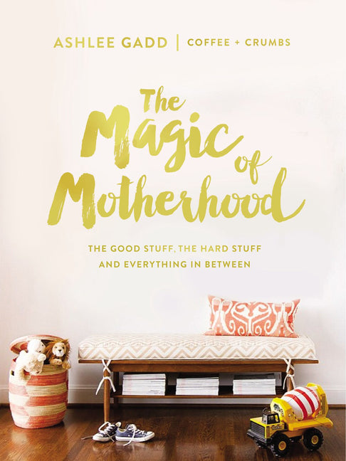 The Magic of Motherhood - Agricola Street Books