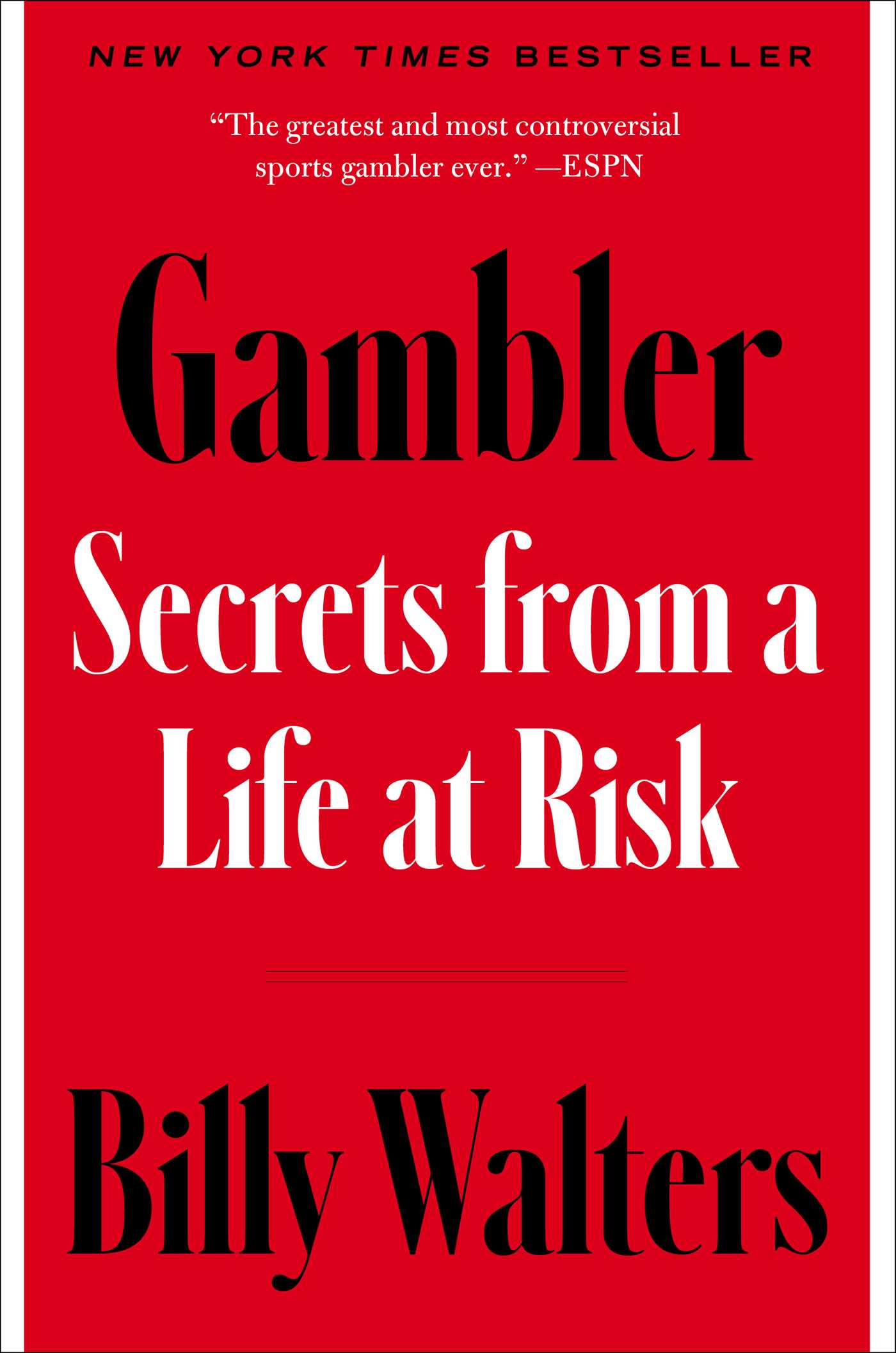 Gambler: Secrets from a Life at Risk - Agricola Street Books
