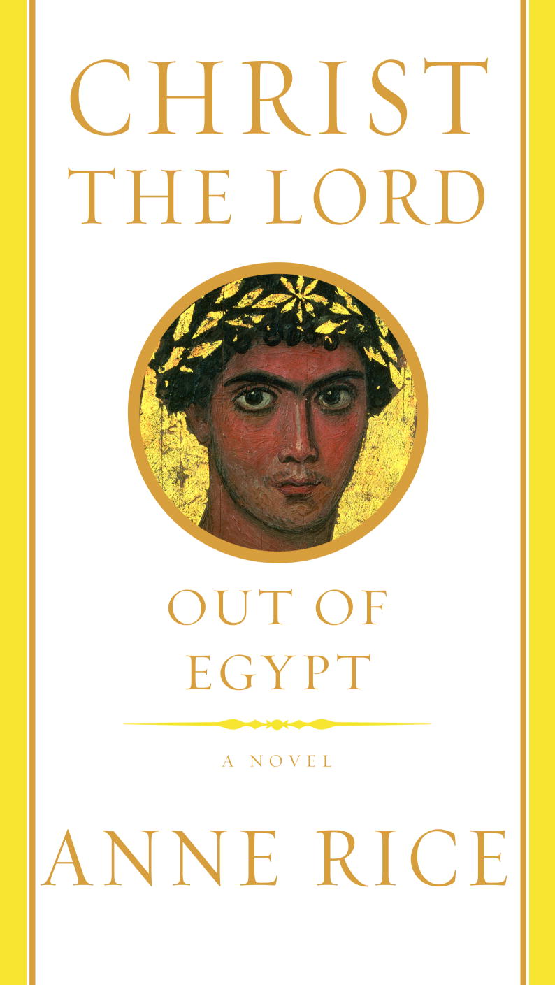 Christ the Lord: Out of Egypt - Agricola Street Books
