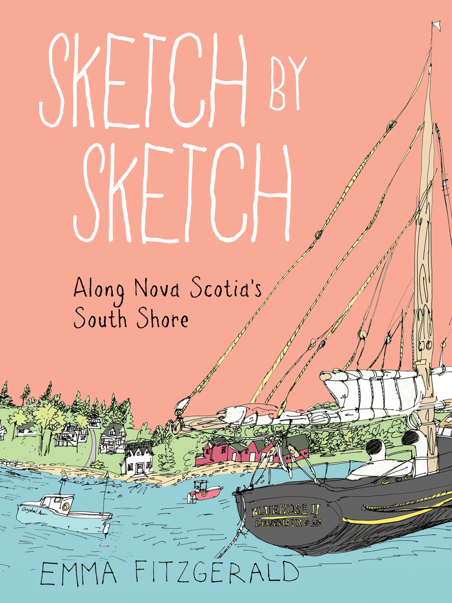 Sketch by Sketch Along Nova Scotia's South Shore - Agricola Street Books