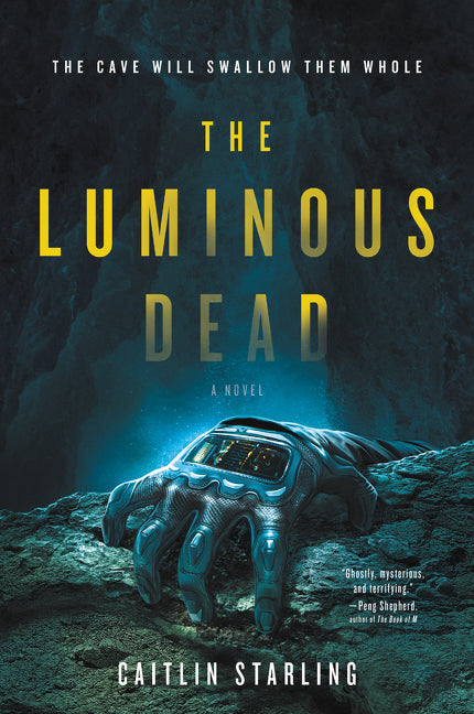 The Luminous Dead - Agricola Street Books