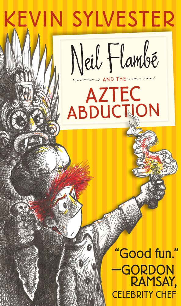 Neil Flambé and the Aztec Abduction (The Neil Flambé Capers #2) - Agricola Street Books