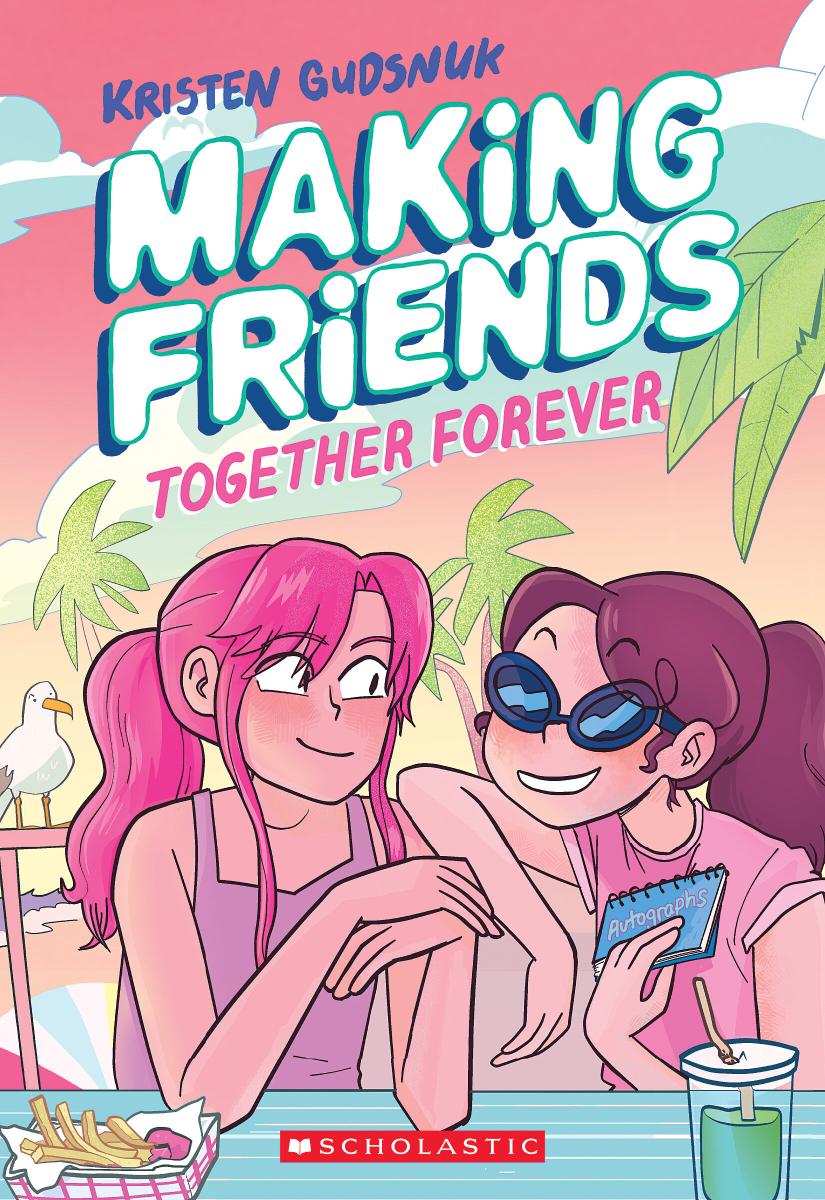 Making Friends: Together Forever: A Graphic Novel (Making Friends #4) - Agricola Street Books