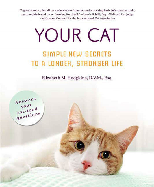 Your Cat: Simple New Secrets to a Longer, Stronger Life - Agricola Street Books