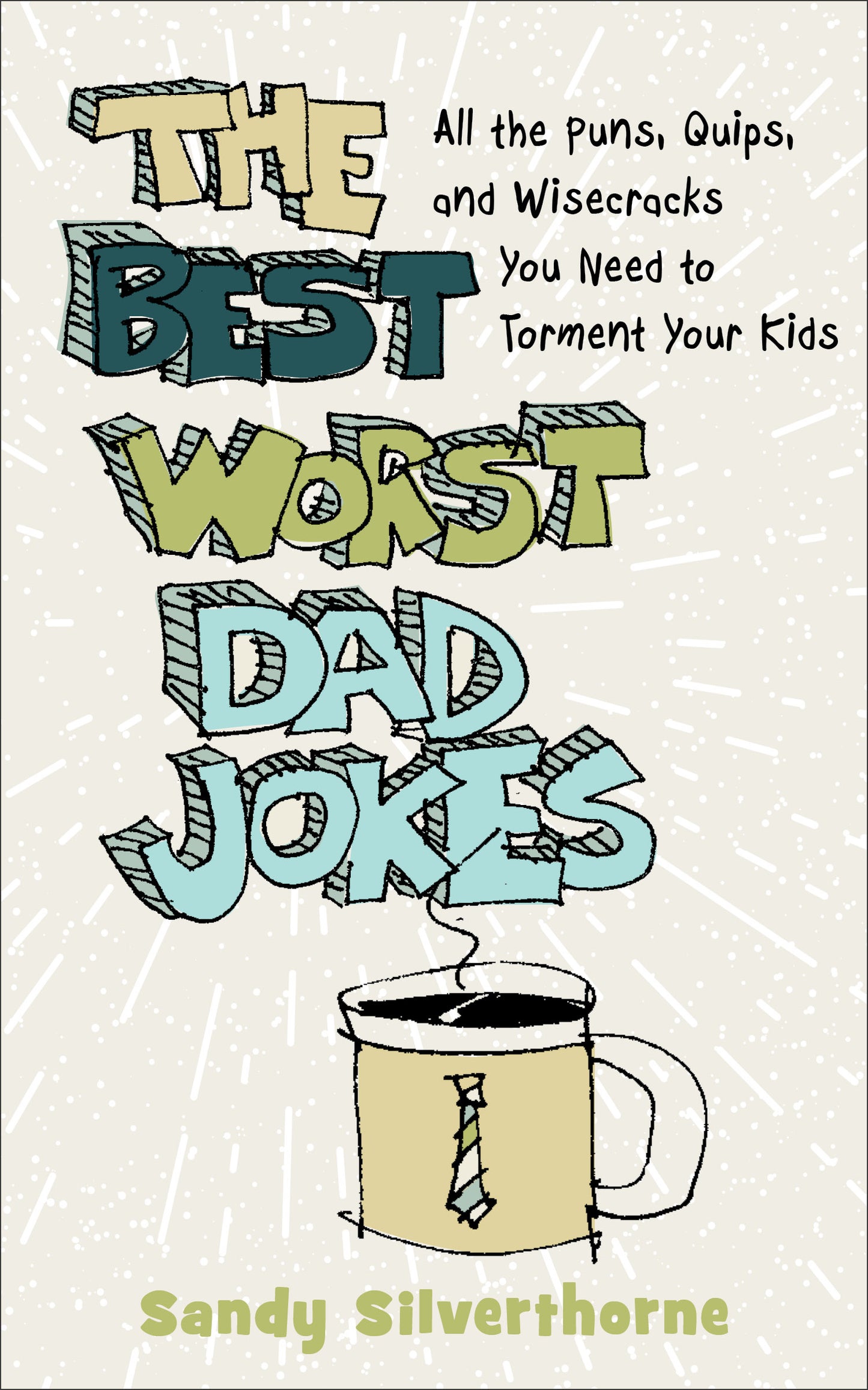 The Best Worst Dad Jokes - Agricola Street Books