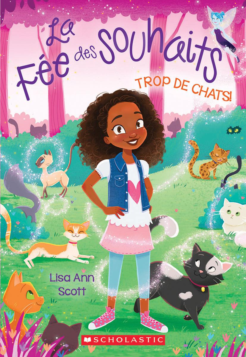 La fee des souhaits : N° 1 - Trop de chats! - Agricola Street Books