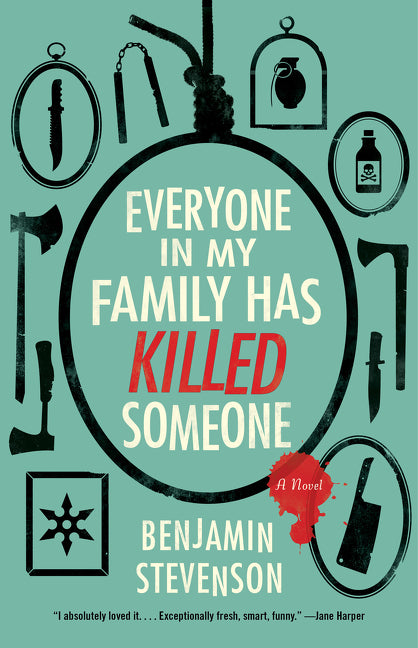 Everyone in My Family Has Killed Someone (Ernest Cunningham #1) - Agricola Street Books