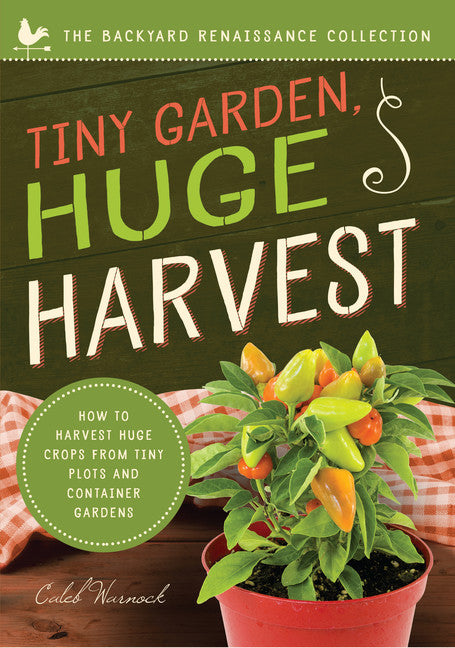 Tiny Garden, Huge Harvest - Agricola Street Books