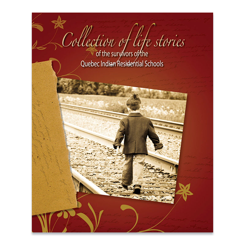 Collection of Life Stories of the Survivors of Quebec Indian Residential Schools