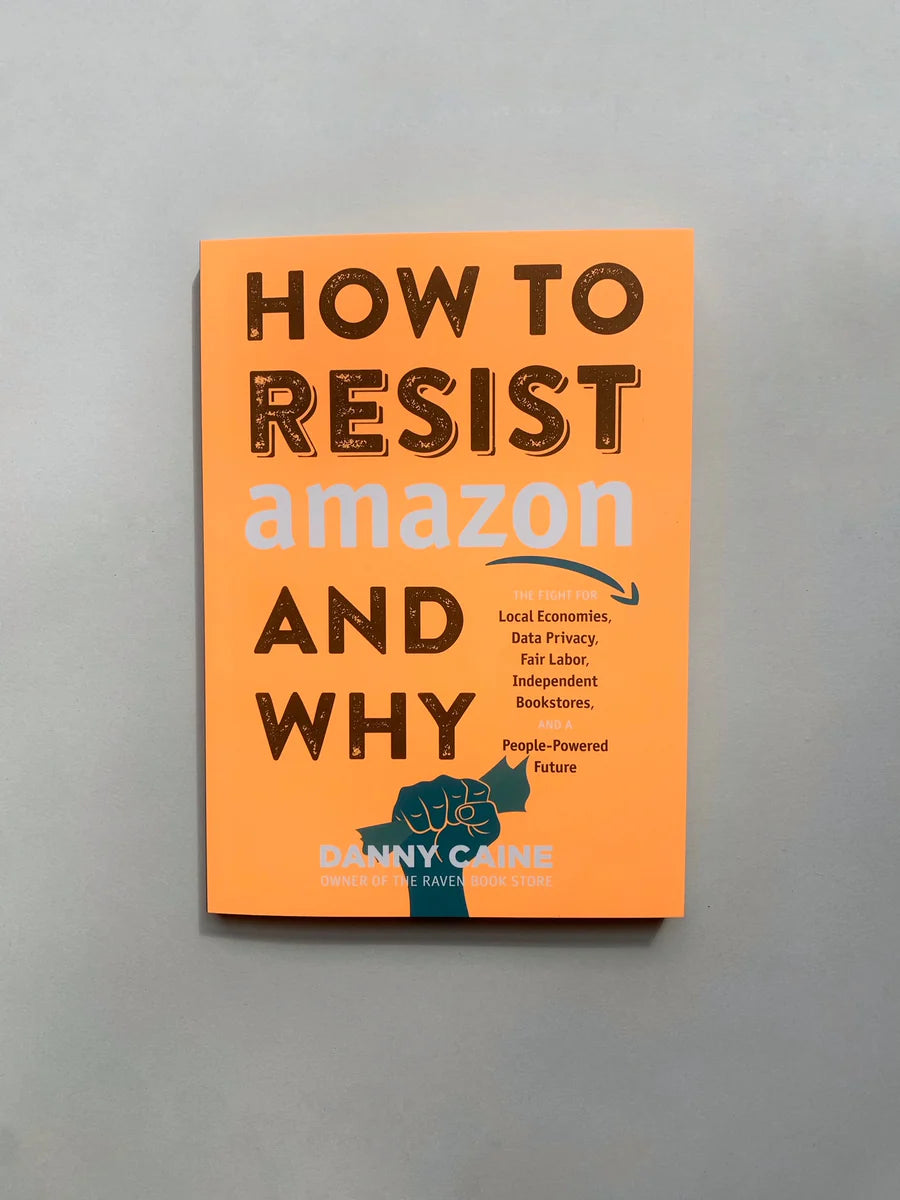 How to Resist Amazon and Why - Agricola Street Books