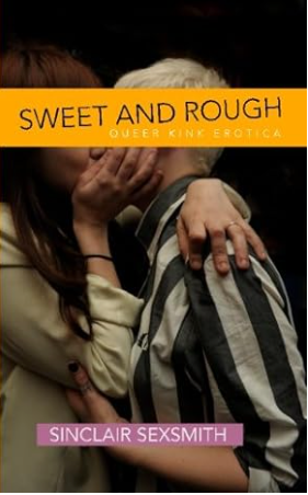 Sweet and Rough - Queer Kink Erotica - Agricola Street Books