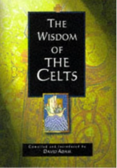 The Wisdom of the Celts - Agricola Street Books