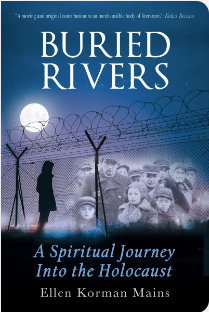 Buried Rivers: A Spiritual Journey Into the Holocaust - Agricola Street Books