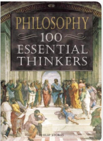 Philosophy: 100 Essential Thinkers - Agricola Street Books
