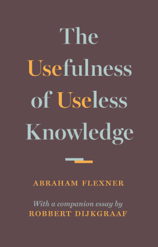 The Usefulness of Useless Knowledge - Agricola Street Books