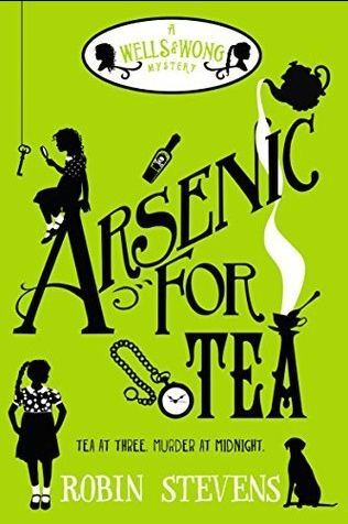 Arsenic for Tea (Murder Most Unladylike #2) - Agricola Street Books