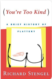 (You're Too Kind): A Brief History of Flattery - Agricola Street Books