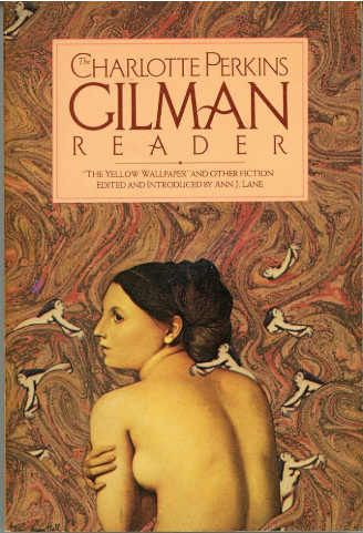 The Charlotte Perkins Gilman Reader - Agricola Street Books