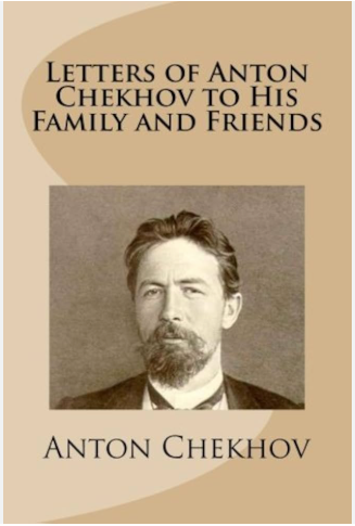 Letters of Anton Chekhov to His Family and Friends - Agricola Street Books