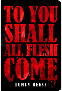 To You Shall all Flesh Come - Agricola Street Books