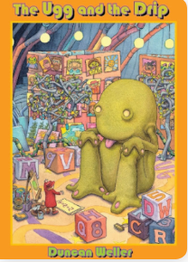 The Ugg and the Drip - Agricola Street Books
