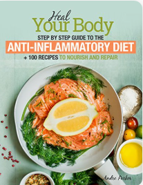 Anti-Inflammatory Diet: Heal Your Body Step by Step Guide - Agricola Street Books