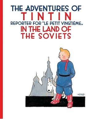Les Aventures De Tintin: Reporter Du "Petit Vingtieme" Au Pays Des Soviets - Agricola Street Books