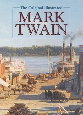 The Original Illustrated Mark Twain - Agricola Street Books