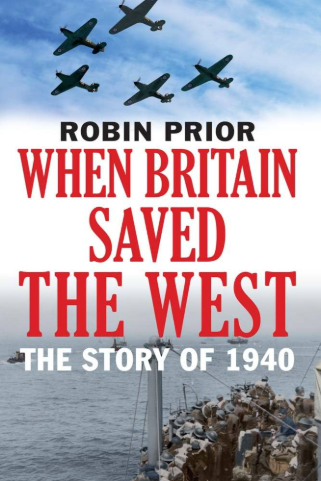 When Britain Saved the West: The Story of 1940 - Agricola Street Books