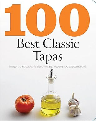100 Best Classic Tapas - Agricola Street Books