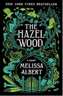 The Hazel Wood (The Hazel Wood #1)