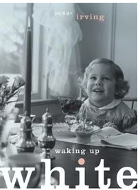 Waking up White