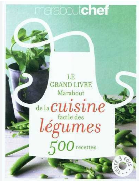 Le Grand Livre Marabout de la Cuisine facile des Legumes