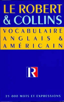 Vocabulaire anglais et américain Robert & Collins